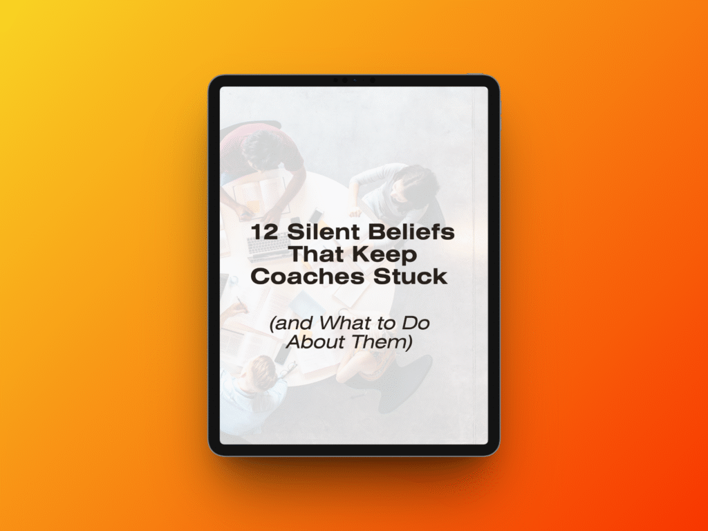 12 silent beliefs that keep coaches stuck